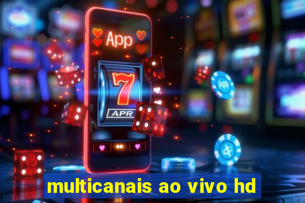 multicanais ao vivo hd