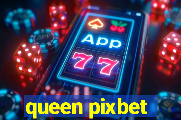 queen pixbet