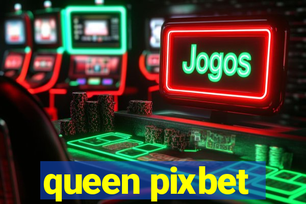 queen pixbet