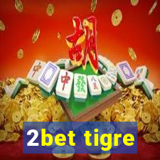 2bet tigre