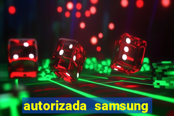 autorizada samsung santos canal 3