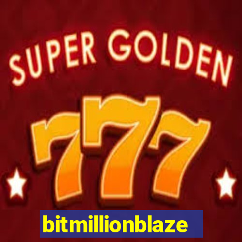 bitmillionblaze