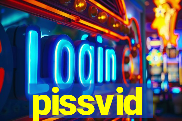 pissvid