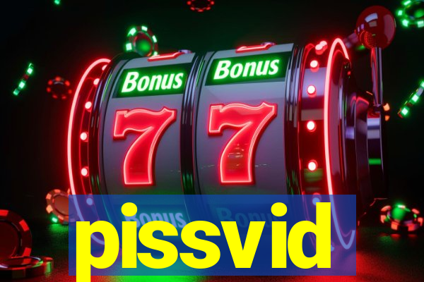 pissvid