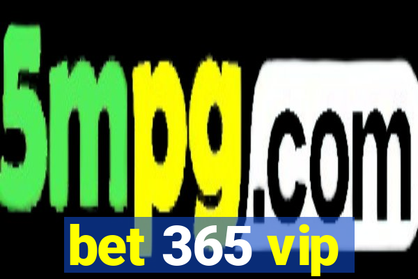 bet 365 vip