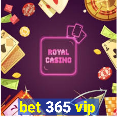 bet 365 vip