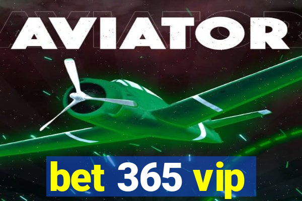 bet 365 vip