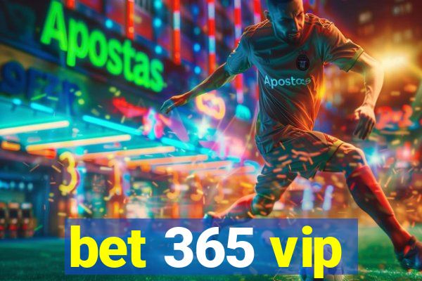 bet 365 vip