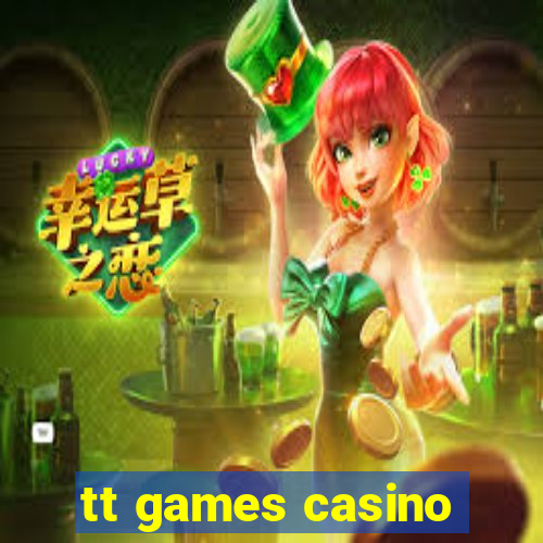 tt games casino