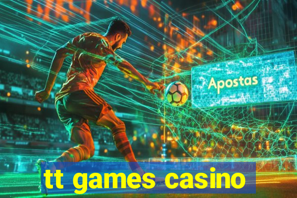 tt games casino