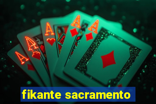 fikante sacramento