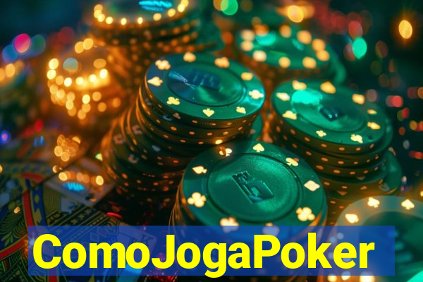 ComoJogaPoker