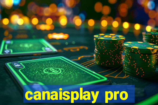 canaisplay pro