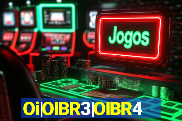 Oi|OIBR3|OIBR4