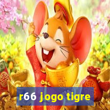 r66 jogo tigre