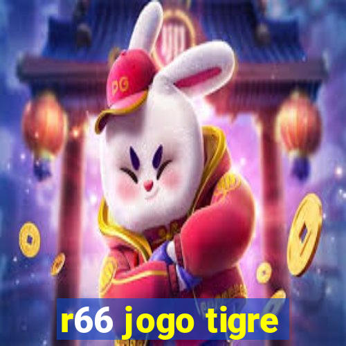 r66 jogo tigre