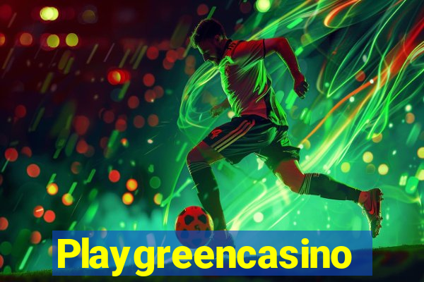 Playgreencasino