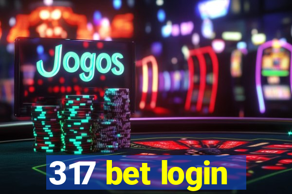 317 bet login