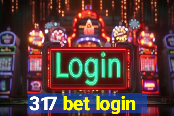 317 bet login