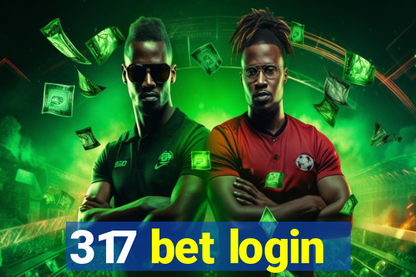 317 bet login