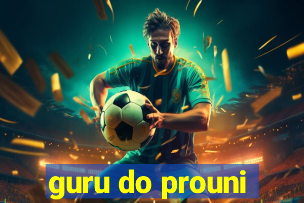 guru do prouni