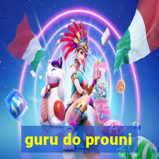 guru do prouni