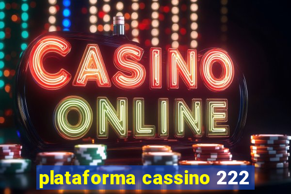 plataforma cassino 222