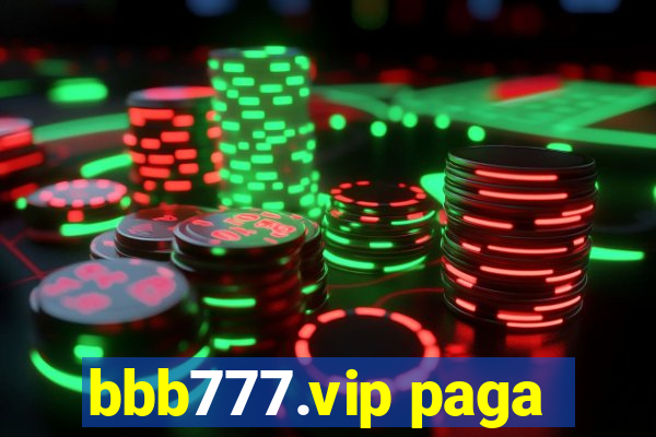 bbb777.vip paga