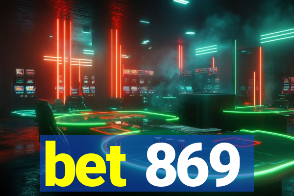 bet 869