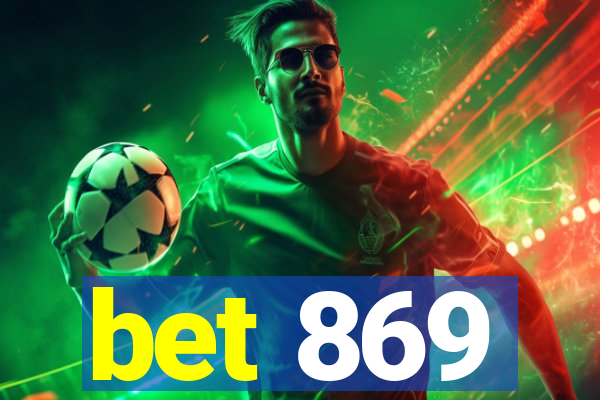 bet 869