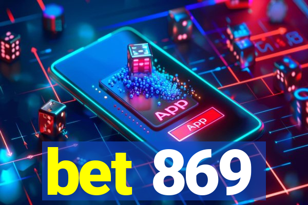 bet 869