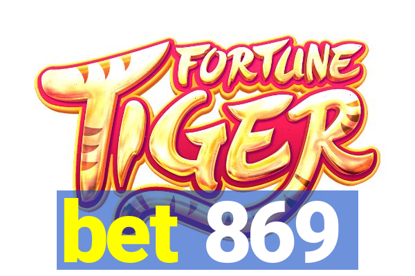 bet 869