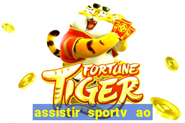 assistir sportv ao vivo agora