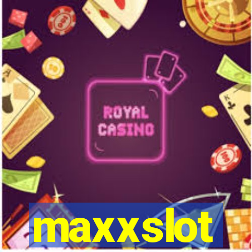 maxxslot