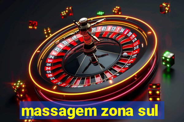 massagem zona sul