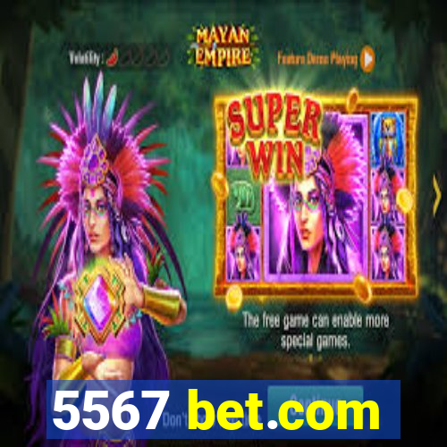 5567 bet.com