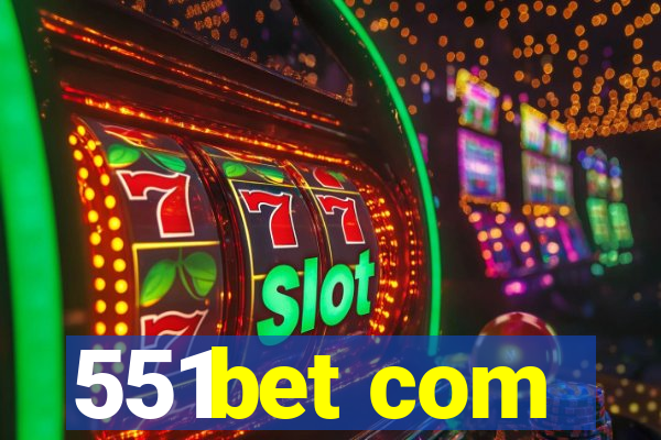 551bet com