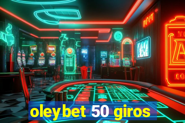 oleybet 50 giros