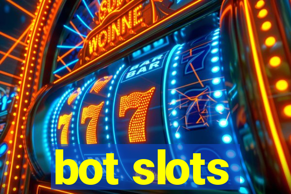 bot slots