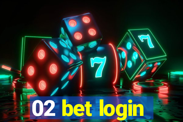 02 bet login