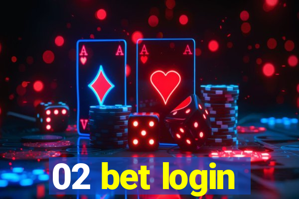 02 bet login