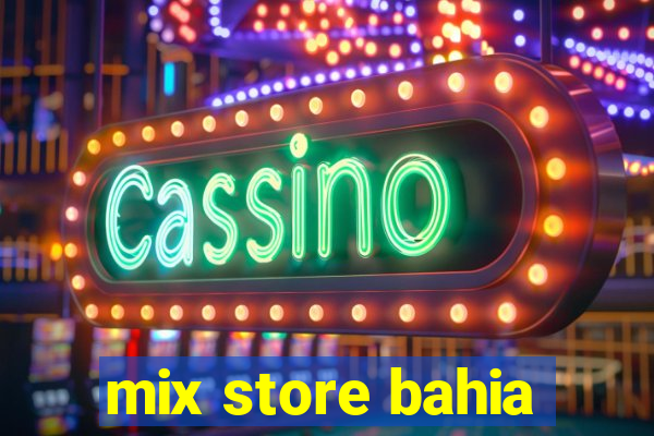 mix store bahia