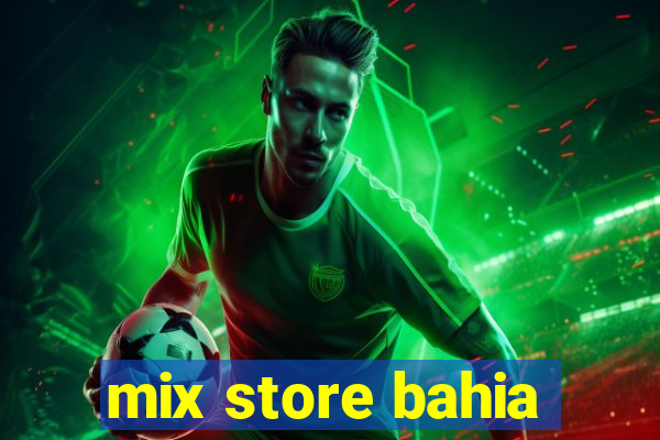 mix store bahia