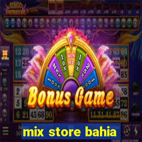 mix store bahia