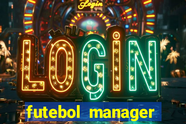 futebol manager offline para android