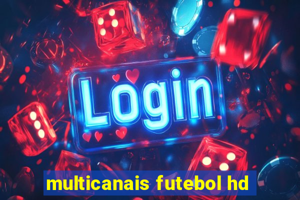 multicanais futebol hd