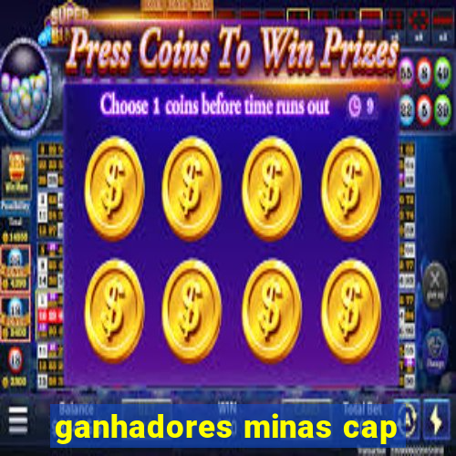 ganhadores minas cap