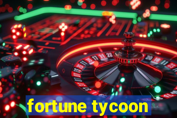 fortune tycoon