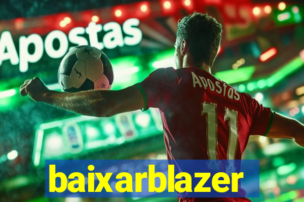 baixarblazer