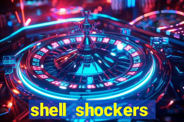 shell shockers unblocked links